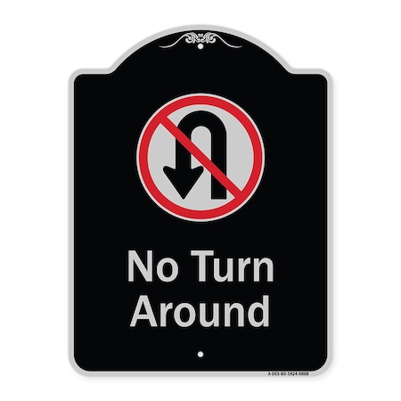 Signmission Designer Series-No Turn Around With Symbol Black & Silver, 24" x 18", BS-1824-9808 A-DES-BS-1824-9808